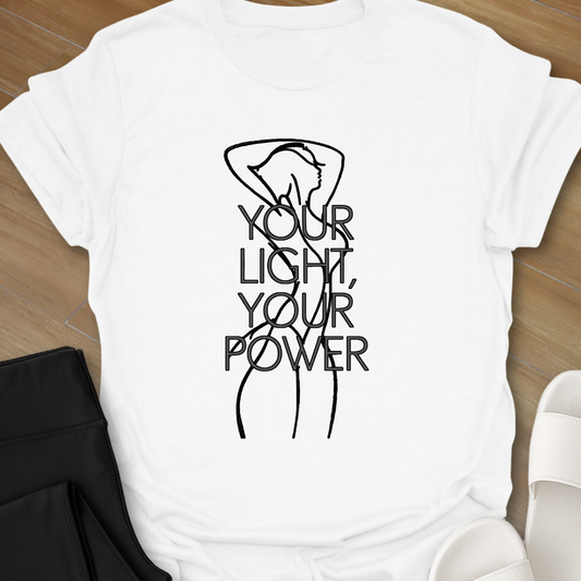 Your Light, Your Power T-Shirt