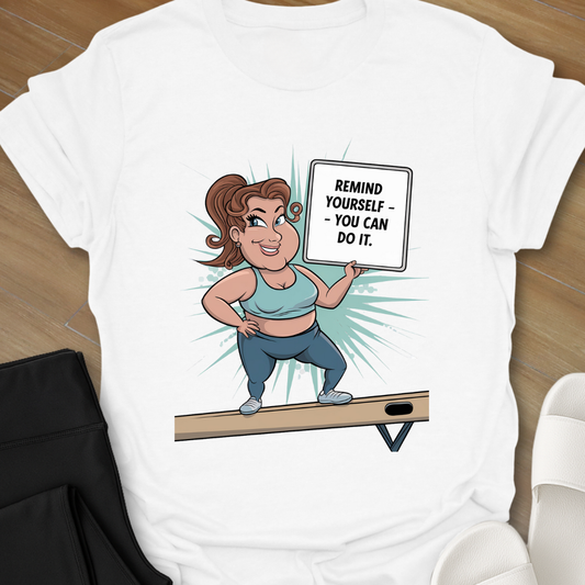 You Can Do it. T-Shirt
