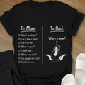 Where's Mom? T-Shirt