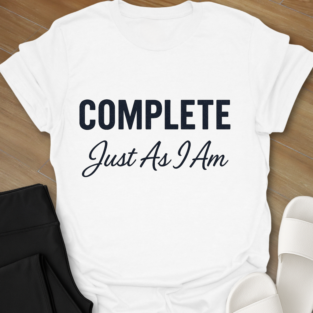Complete Just As I Am T-Shirt