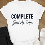 Complete Just As I Am T-Shirt