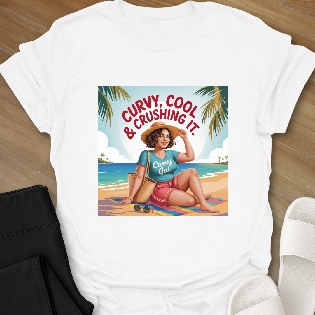 Curvy, Cool & Crushing it.  T-Shirt