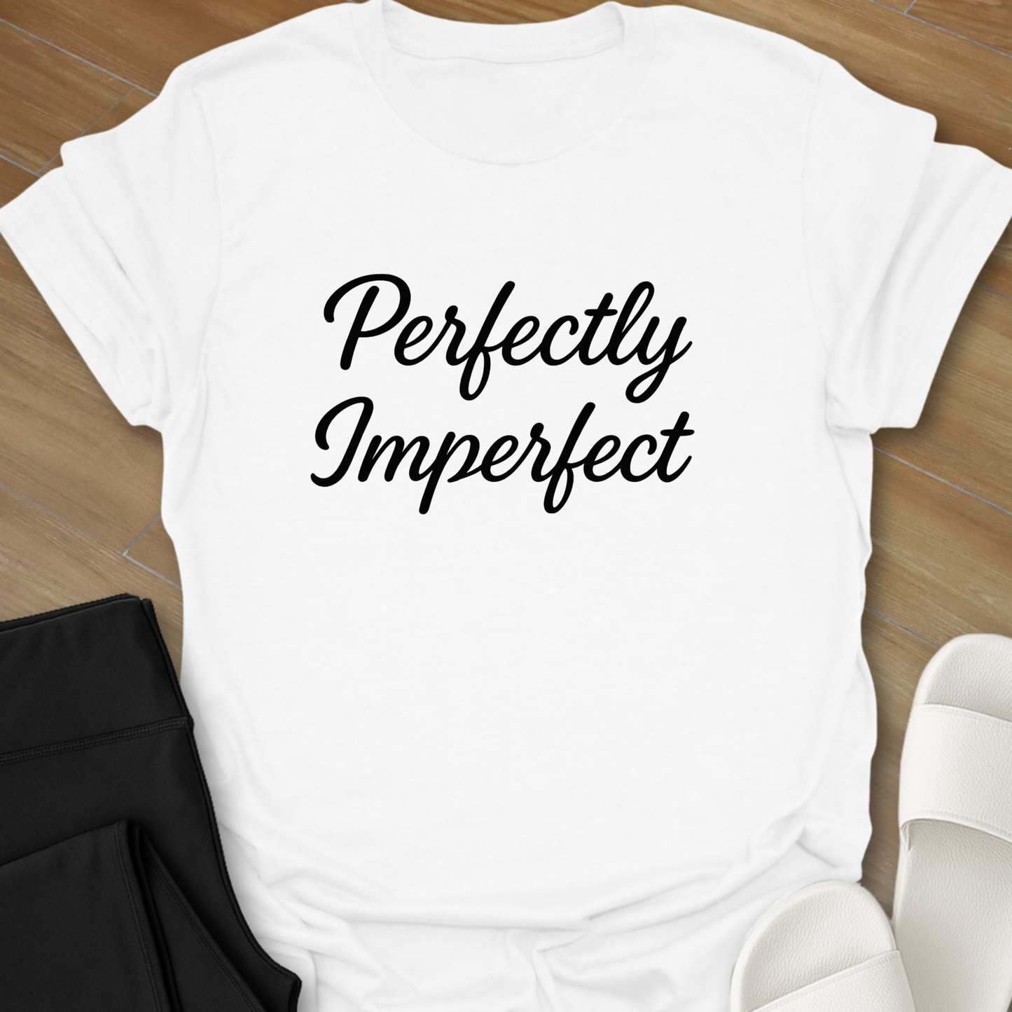 Perfectly Imperfect T-Shirt