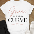 Grace In Every Curve T-Shirt