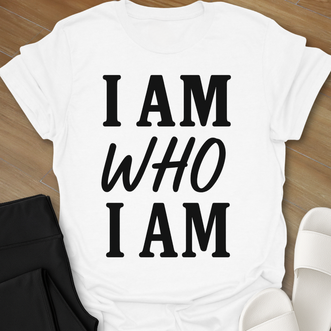 I AM Who I AM T-Shirt