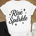 Rise & Sparkle  T-Shirt