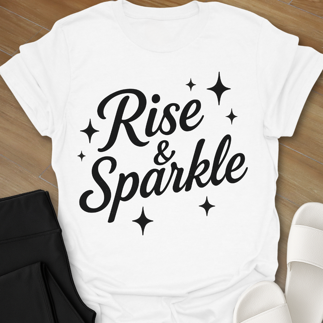 Rise & Sparkle  T-Shirt