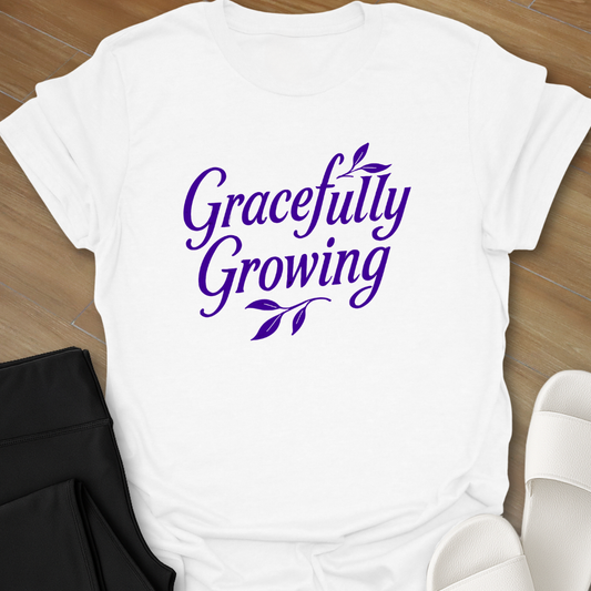 Gracefully Growing T-Shirt