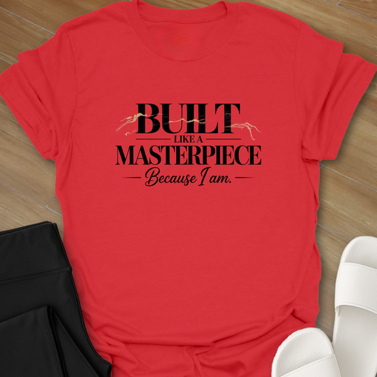 Because I am T-Shirt