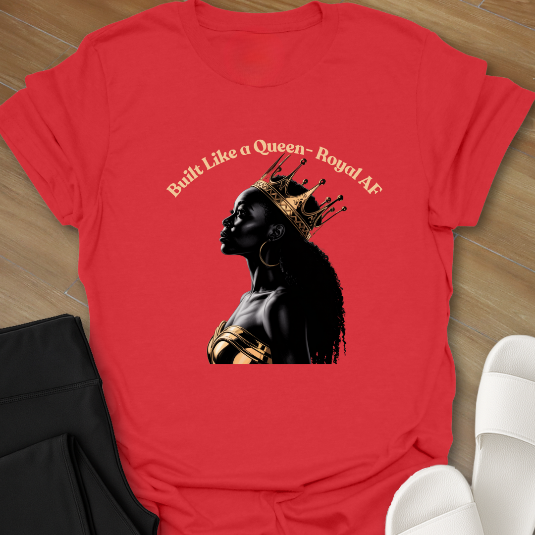 Built Like a Queen T-Shirt