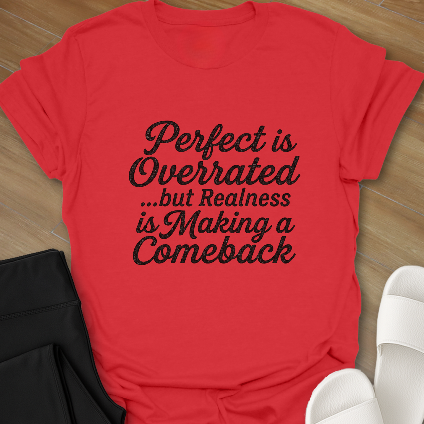 Perfect is Overrated T-Shirt