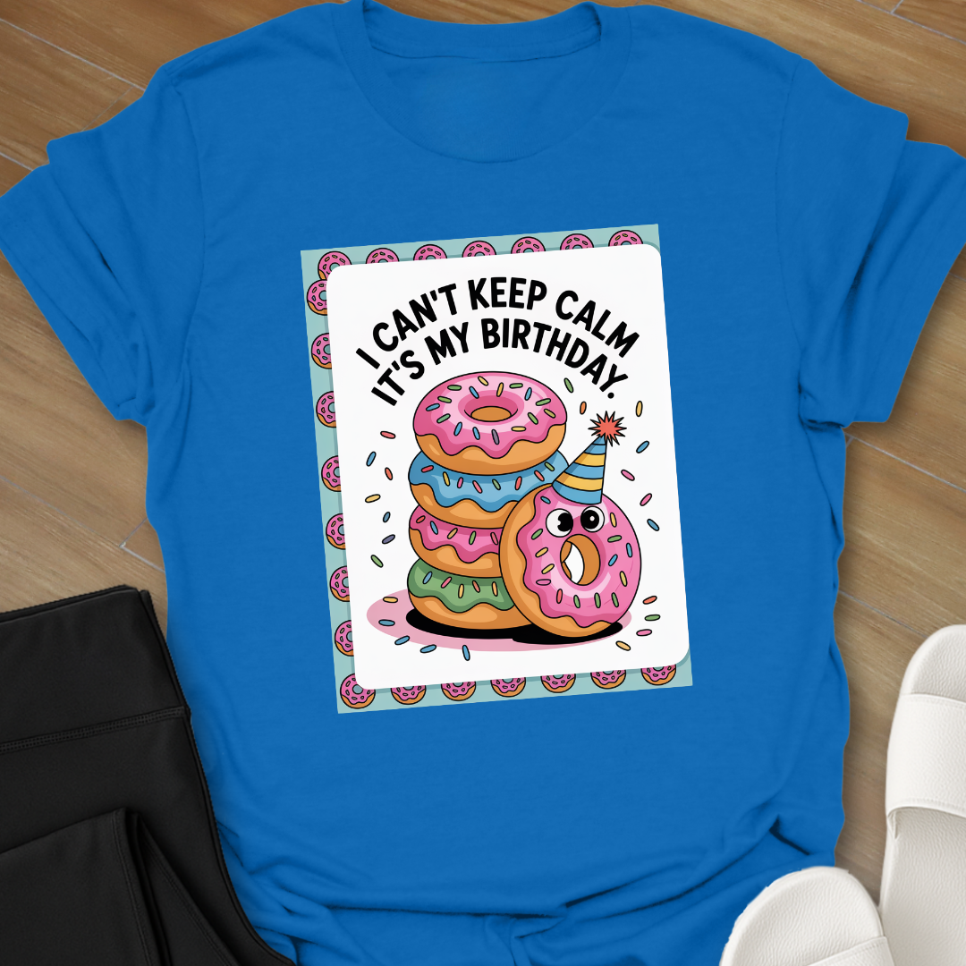 Its My birthday T-Shirt