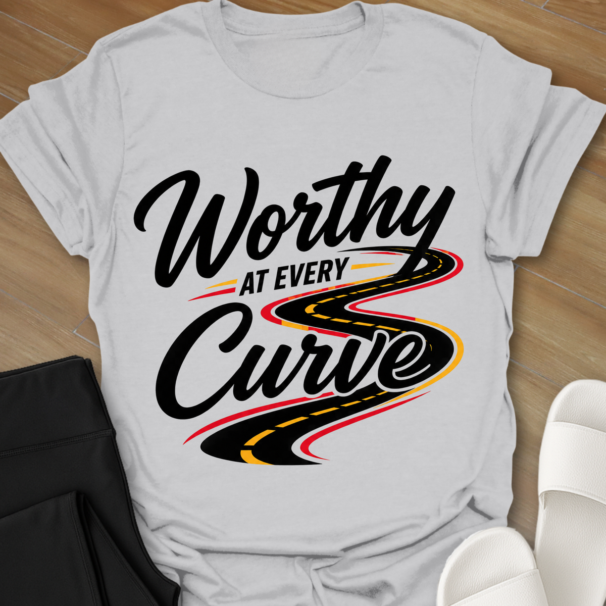 Worthy at Every Curve T-Shirt