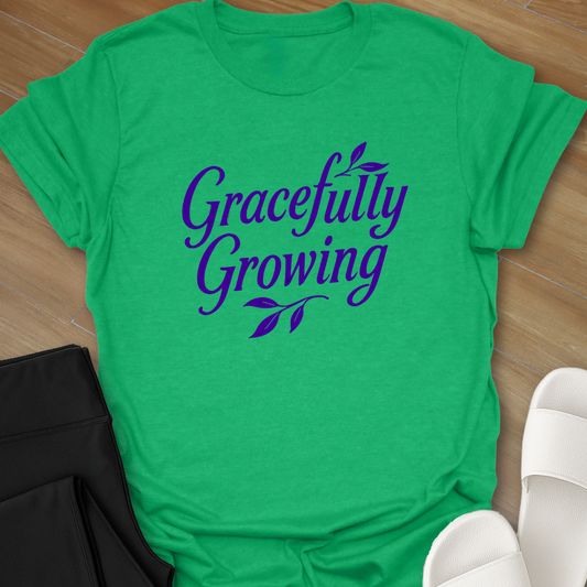 Gracefully Growing T-Shirt