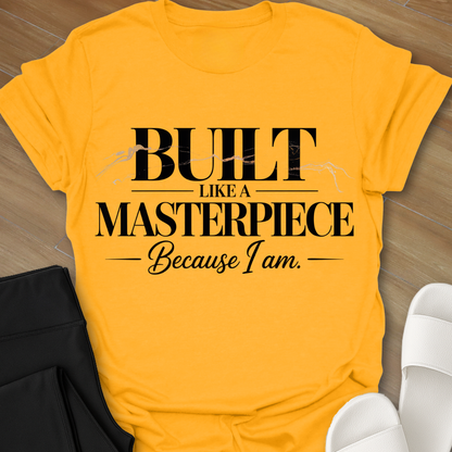 Because I am T-Shirt