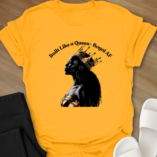 Built Like a Queen T-Shirt