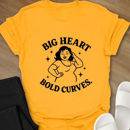 Big Heart Bold Curves - 1 T-Shirt