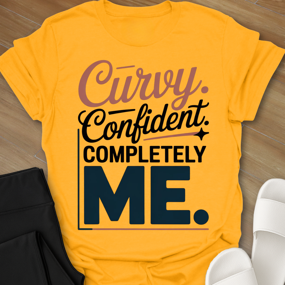 Curvy Confident Completely ME  T-Shirt