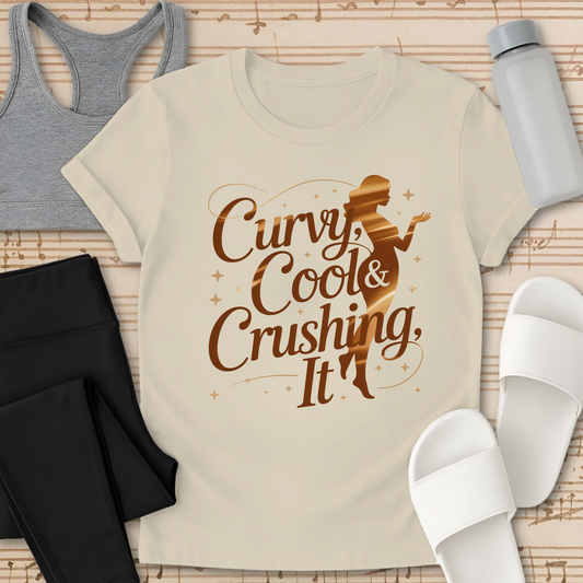 Curvy, Cool & Crushing It T-Shirt