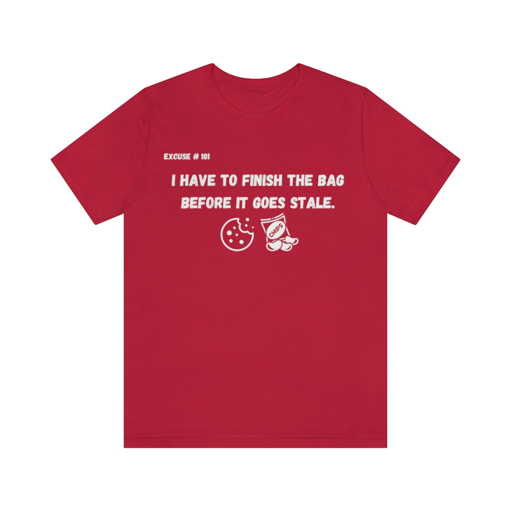Excuse #101 T-Shirt Printify