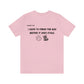Excuse #101 T-Shirt Printify
