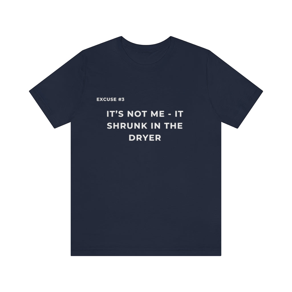Excuse #3 Graphic T-Shirt Printify
