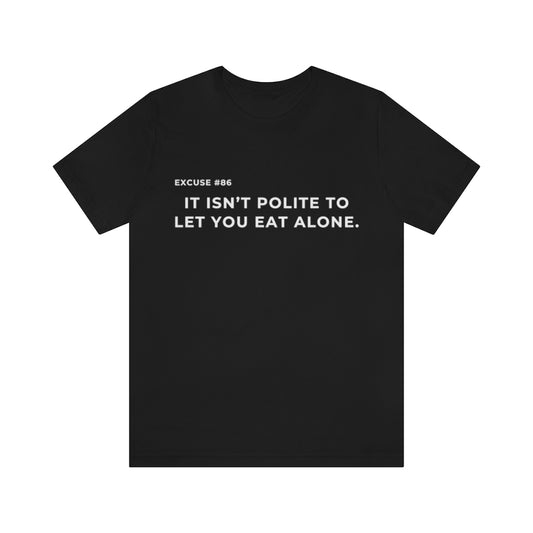 Excuse #86 Graphic T-Shirt Printify