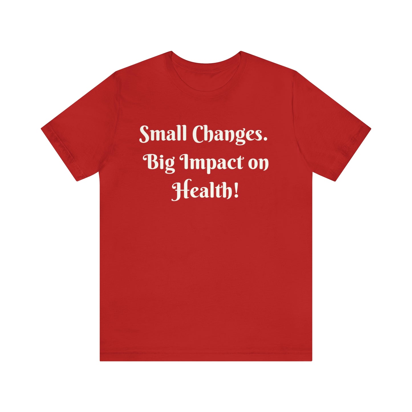 Small Changes. Big Impact on Health! Printify